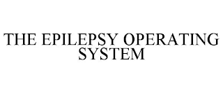 THE EPILEPSY OPERATING SYSTEM