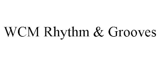 WCM RHYTHM & GROOVES