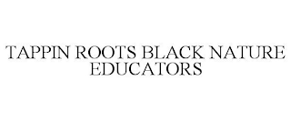 TAPPIN ROOTS BLACK NATURE EDUCATORS