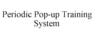 PERIODIC POP-UP TRAINING SYSTEM