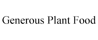 GENEROUS PLANT FOOD
