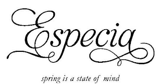 ESPECIA SPRING IS A STATE OF MIND