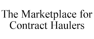 THE MARKETPLACE FOR CONTRACT HAULERS