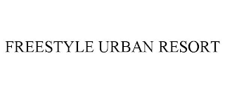 FREESTYLE URBAN RESORT