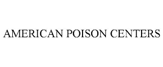 AMERICAN POISON CENTERS