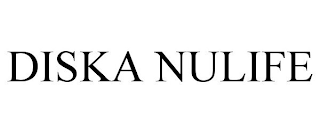 DISKA NULIFE