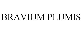 BRAVIUM PLUMIS