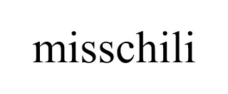 MISSCHILI