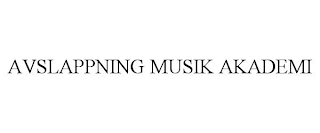 AVSLAPPNING MUSIK AKADEMI