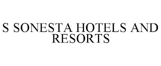 S SONESTA HOTELS AND RESORTS