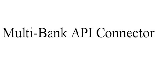 MULTI-BANK API CONNECTOR