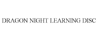 DRAGON NIGHT LEARNING DISC