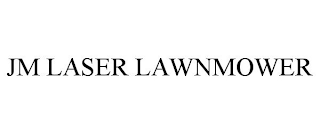 JM LASER LAWNMOWER