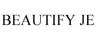 BEAUTIFY JE