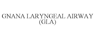 GNANA LARYNGEAL AIRWAY (GLA)