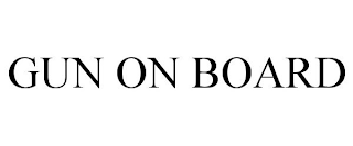 GUN ON BOARD