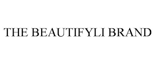 THE BEAUTIFYLI BRAND