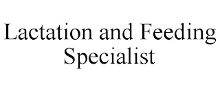 LACTATION AND FEEDING SPECIALIST