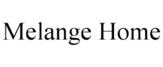 MELANGE HOME