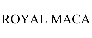 ROYAL MACA