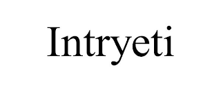 INTRYETI