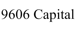 9606 CAPITAL