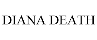 DIANA DEATH