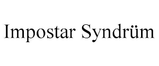 IMPOSTAR SYNDRÜM