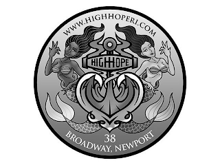 HIGHHOPE WWW. HIGHHOPERI.COM 38 BROADWAY, NEWPORT