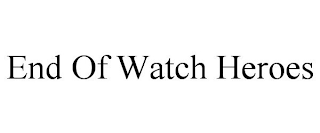 END OF WATCH HEROES