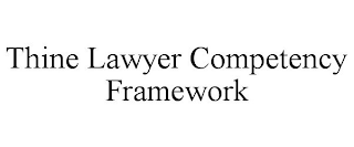 THINE LAWYER COMPETENCY FRAMEWORK