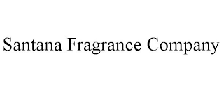 SANTANA FRAGRANCE COMPANY