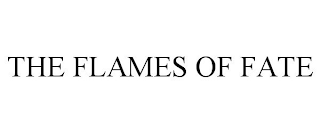 THE FLAMES OF FATE
