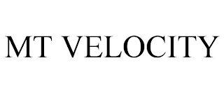 MT VELOCITY