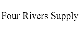 FOUR RIVERS SUPPLY