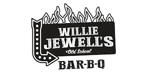 WILLIE JEWELL'S OLD SCHOOL BAR-B-Q