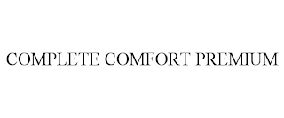 COMPLETE COMFORT PREMIUM