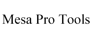 MESA PRO TOOLS