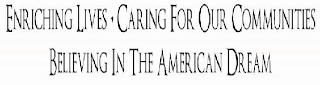 ENRICHING LIVES CARING FOR OUR COMMUNITIES BELIEVING IN THE AMERICAN DREAM