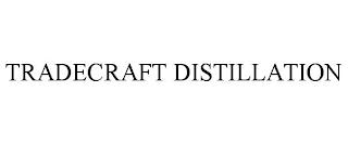 TRADECRAFT DISTILLATION