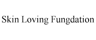 SKIN LOVING FUNGDATION