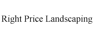 RIGHT PRICE LANDSCAPING