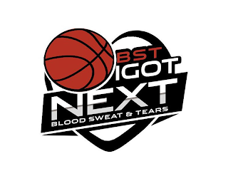 BST I GOT NEXT BLOOD SWEAT & TEARS