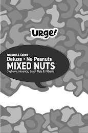 URGE! ROASTED & SALTED DELUXE NO PEANUTS MIXED NUTS CASHEWS, ALMONDS, BRAZIL NUTS & FILBERTS