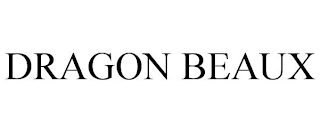 DRAGON BEAUX