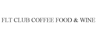 FLT CLUB COFFEE FOOD & WINE