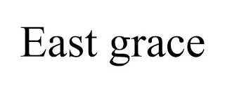 EAST GRACE