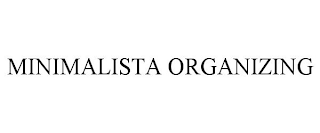 MINIMALISTA ORGANIZING