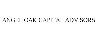 ANGEL OAK CAPITAL ADVISORS