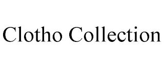 CLOTHO COLLECTION